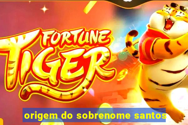 origem do sobrenome santos